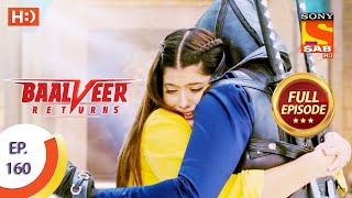 Baalveer Returns  Ep 160  Full Episode  3rd August 2020 [upl. by Anaerda468]