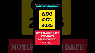 SSC CGL 2025 Full Information  expected Notification Date  Exam Date  Vacancy  Age ssccgl2025 [upl. by Mcclenon]