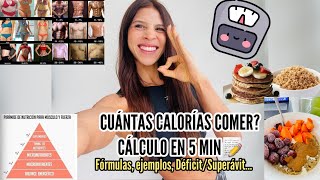 CUÁNTAS CALORÍAS COMER CÁLCULO EN 5MINUTOS fórmula ejemplos superávit deficit calóricoTODO [upl. by Ahtennek137]