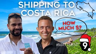 Shipping to Costa Rica  Cost and Logistics  Mattvent 9 [upl. by Attennhoj364]