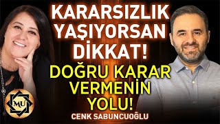 Kararsızlık Yaşıyorsan Dikkat Doğru Karar Vermenin Yolu  Mukaddes Pekin Başdil amp Cenk Sabuncuoğlu [upl. by Gilemette246]