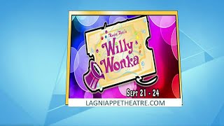 Lagniappe Theatre Presents Willy Wonka [upl. by Aisauqal]