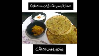 Oats parathahealthy oats paratha recipeneelam ki unique rasoi [upl. by Hctub813]