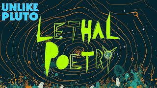 Unlike Pluto  Lethal Poetry [upl. by Ahsila]