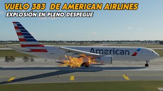 Explosión en pleno despegue Vuelo 383 de American Airlines [upl. by Ahselat]