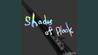 3 Shades Of Black [upl. by Rosemonde39]