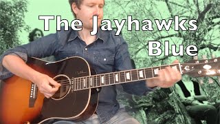 The Jayhawks Blue Guitar Lesson [upl. by Emilie]