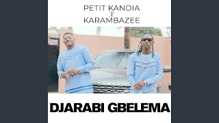 Diarabi gbelema  Petit Kandia feat Karambazee [upl. by Durkee17]