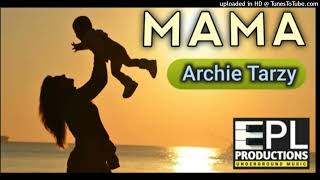 Mama2024  Archie Tarzy [upl. by Hiltner258]