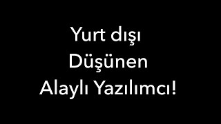 Yurt dışı Düşünen Alaylı Yazılımcı [upl. by Elatsyrc749]