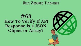 68 How To Assert If API Response Is A JSON Object or JSON Array [upl. by Charlot587]