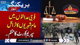 Latest Development in Civilians Trial In Military Courts Case  Breaking News  SAMAA TV [upl. by Ifill717]