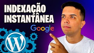 Como configurar Indexação Instantânea do Google com WordPress [upl. by Lizette765]