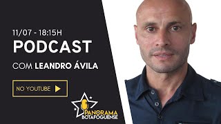 PODCAST  PANORAMA BOTAFOGUENSE COM LEANDRO ÁVILA [upl. by Karolina]