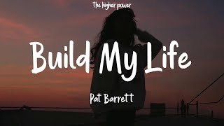 Pat Barrett  Build My Life Lyrics  1 Hour [upl. by Kwasi]