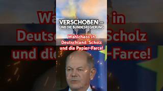 Wahlchaos in Deutschland Scholz und die PapierFarce [upl. by Kerekes583]