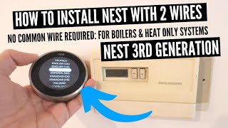 2 Wire Thermostat Installation With Nest Thermostat 3rd Generation [upl. by Phelan]