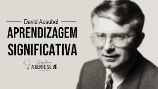 Aprendizagem significativa  David Ausubel  Psicologia da aprendizagem  Prof Dr Diego Vinícius [upl. by Karli956]