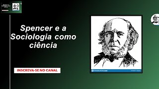 SPENCER E A SOCIOLOGIA COMO CIÊNCIA [upl. by Munsey]