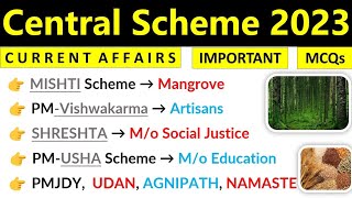 Central Govt Scheme 2023 Current Affairs  Schemes 2023 Current Affairs 2023  Scheme Top MCQs [upl. by Ttelracs]