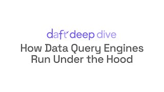 Data Topic Deep Dive Query Engine Execution Models [upl. by Waterer115]