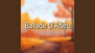 Ballade DAdieu [upl. by Gideon]