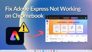 How to Fix Adobe Express Not Working on Chromebook [upl. by Duax]