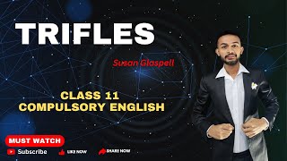 Trifles By Susan Glaspell  Class 11 Compulsory English  Summary and Analysis in Nepali [upl. by Trevah]