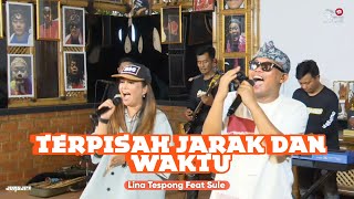 TERPISAH JARAK DAN WAKTU LINA TESPONG FEAT SULE JURUJUS LIVE SESSION TAMAN ANGGUR OFFICIALSLMUSIC [upl. by Eenat263]