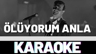 Mert Demir  Ölüyorum Anla KARAOKE [upl. by Anderer]