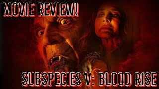 Movie Review  Subspecies 5 [upl. by Oibaf11]