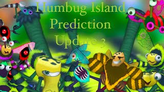 Humbug Island Prediction Update 3 [upl. by Melc410]