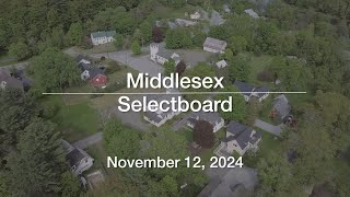 Middlesex Selectboard  November 12 2024 MSB [upl. by Aynuat]