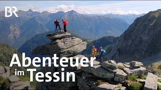 Abenteuer Schweiz Wandern Klettern Bouldern im Tessin  Outdoor  BergaufBergab  Berge  BR [upl. by Mandych197]