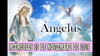 ANGELUS DE HOY MIERCOLES 20 DE NOVIEMBRE DE 2024 ORACION DE MEDIO DIA [upl. by Farly]