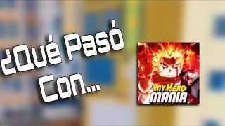 ¿Qué Pasó Con My Hero Mania Explicación y noticias [upl. by Ahselyt145]