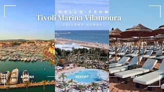 PORTUGAL SILENT VLOG  TIVOLI MARINA VILAMOURA ALGARVE RESORT  SUMMER TRAVEL [upl. by Ebonee222]