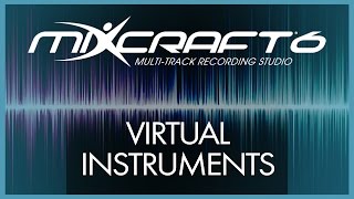 Mixcraft 6 Tutorial  2 Virtual Instruments [upl. by Inava]