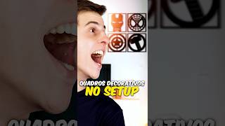 FIZ QUADROS DECORATIVOS PARA SETUP [upl. by Atrahc]