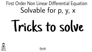 19 Trick for First Order Non Linear Differential Equation  Complete Concept [upl. by Anuahsar]