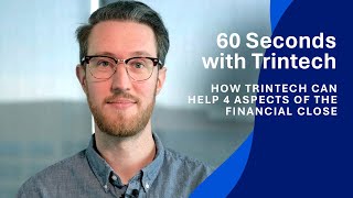 How Trintech Can Help 4 Aspects of the Financial Close [upl. by Kling]