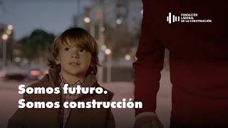 Somos Futuro Somos Construcción  Campaña del sector de la Construcción Versión Abuelo  FLC [upl. by Manuela]