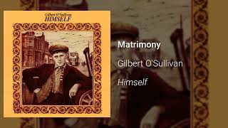 Gilbert OSullivan  Matrimony Official Audio [upl. by Stetson995]