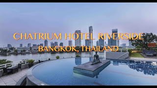 CHATRIUM HOTEL RIVERSIDE BANGKOK [upl. by Noryv]