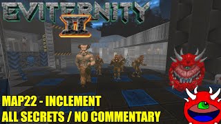 Doom 2 Eviternity 2  MAP22 Inclement  All Secrets No Commentary Gameplay [upl. by Imena586]