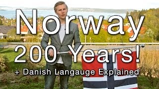 Norway 200 Years  Danish Language Explained [upl. by Abbye]