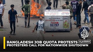 Bangladesh job quota protesters call for nationwide shutdown [upl. by Efrem99]