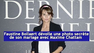 Faustine Bollaert dévoile une photo secrète de son mariage avec Maxime Chattam  DRM News Français [upl. by Dat]