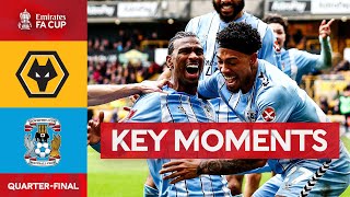 Wolverhampton Wanderers v Coventry City  Key Moments  Quarterfinal  Emirates FA Cup 202324 [upl. by Elleahcim]