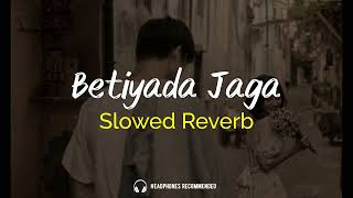 Betiyada Jaga  Slowed Reverb  Kannadakkagi Ondannu Otti  Jayaram Karthik amp Shatamanam Bhavathi [upl. by Salohci]